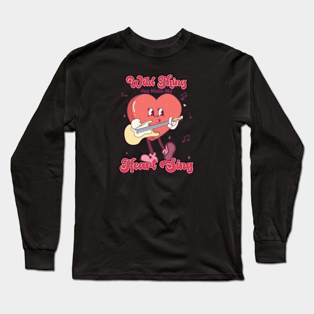 Wild Thing You Make My Heart Sing Happy Valentines Day Long Sleeve T-Shirt by Pop Cult Store